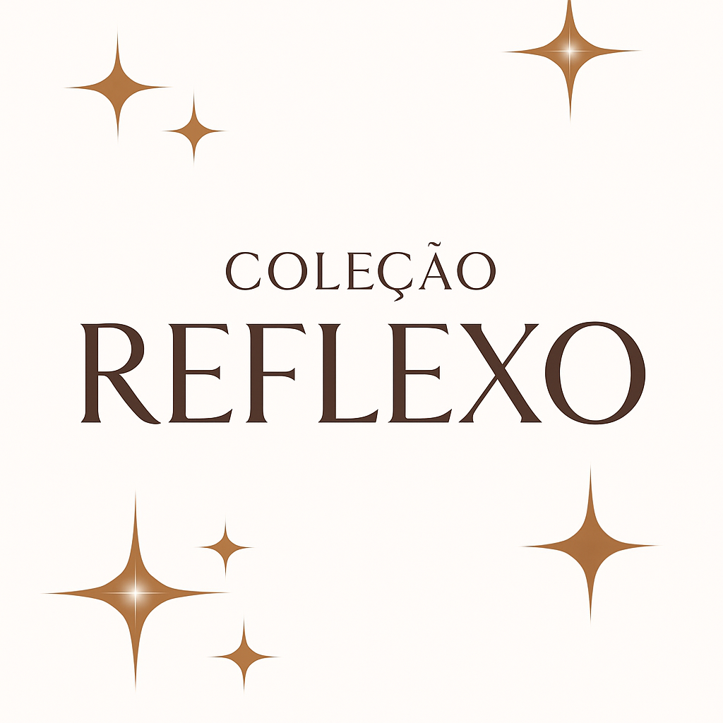 Coleção Reflexo