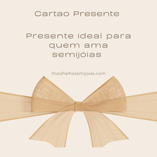 Cartão Presente Thais Fialho Semijoias